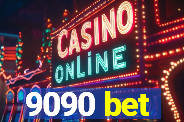 9090 bet